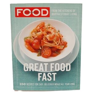 🍒 Everyday Food: Great Food Fast: 250 Recipes Martha Stewart - Cookbook